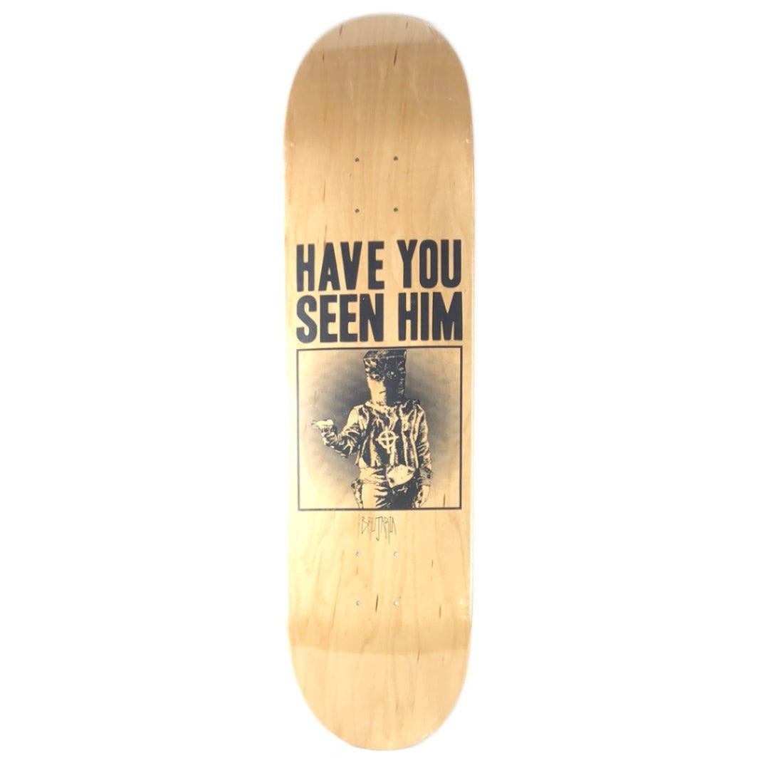 Brujaria Have You Seen Him Blank/Black Size 8.25 Skateboard Deck