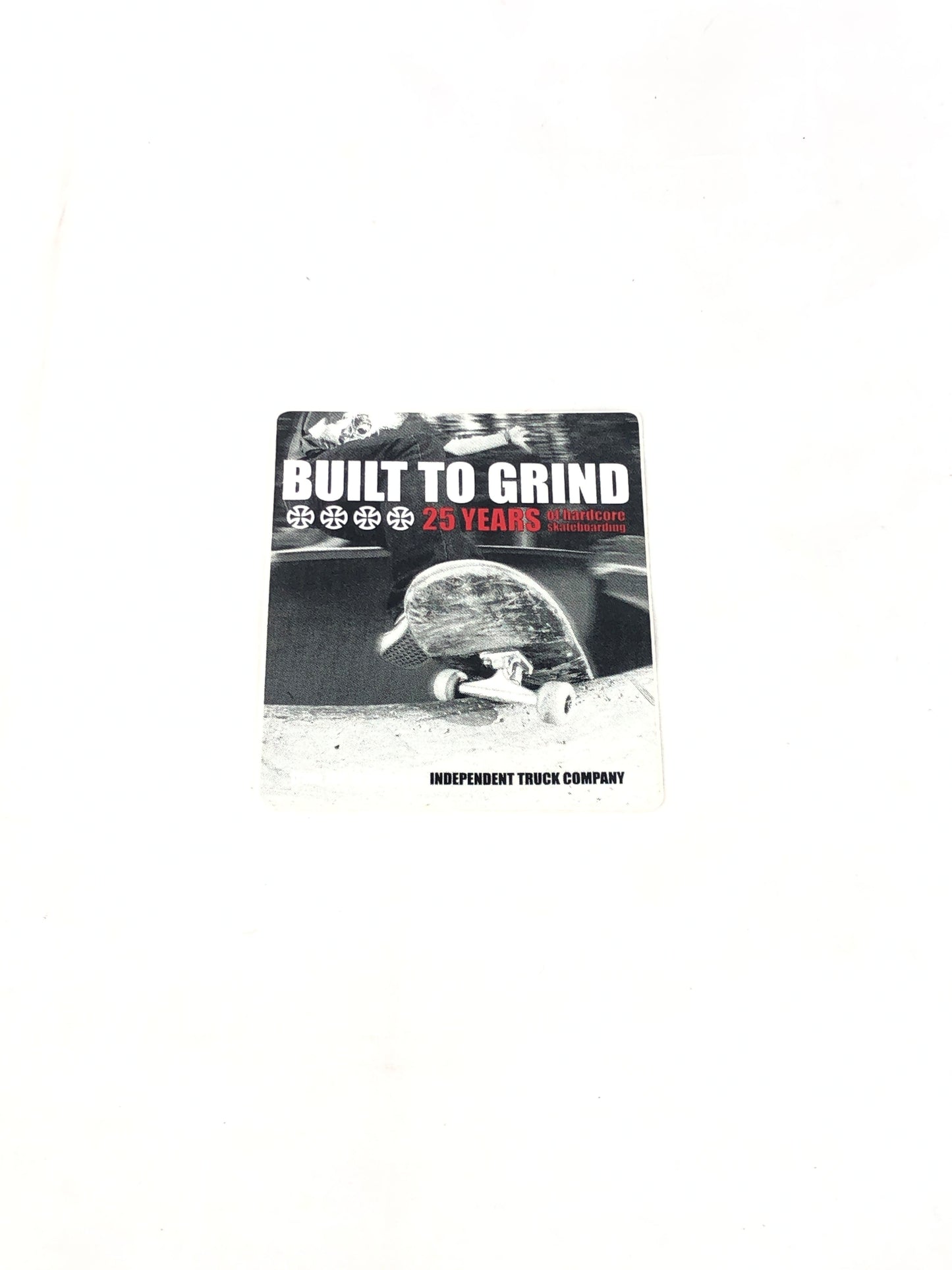 Independent Truck Company Built To Grind 25 Year Anniversary Black White Red 4.5" x 4" Vintage NOS Sticker