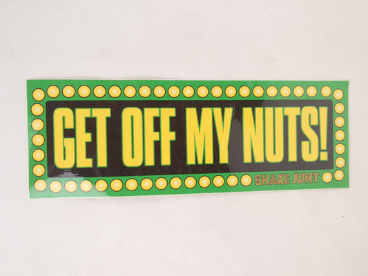 Shake Junt Get Off My Nuts! Green Yellow Black 8.625 x 3" Sticker