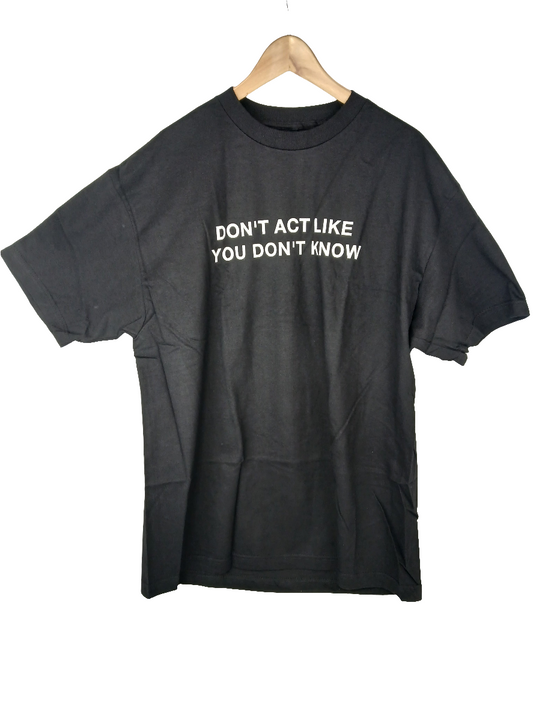Shut "Dont Act Like You Dont Know" Black White Size XL S/s Shirt