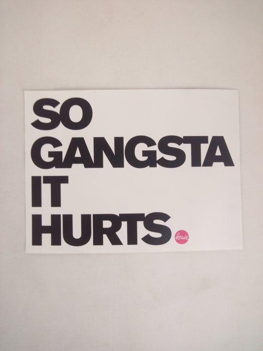 Krux So Gangsta It Hurts White Black Pink 5.5" x 4.25" Vintage NOS Sticker