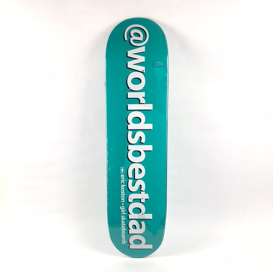 Girl Eric Koston @worldsbestdad Turquoise 8.125" Skateboard Deck