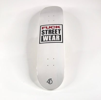 FACTORY 413 SKATEBOARDS - FUCK STREET WEAR - SKATEBOARD DECK 8.125