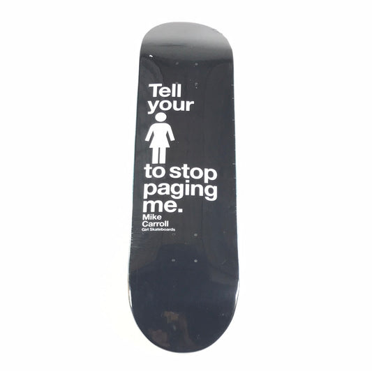 Girl Mike Carroll Stop Paging Me Black/White 8.12‚Äù Skateboard Deck